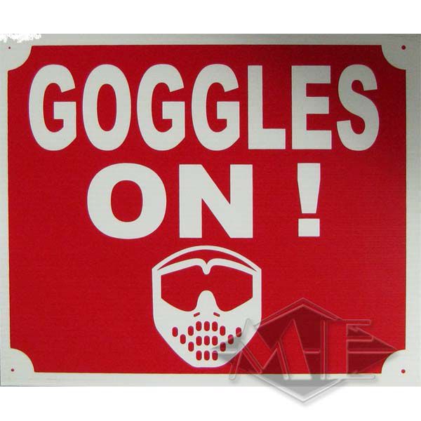 Sign "Goggles On Sign" Sign "Goggles On Sign"